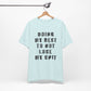 'Doing My Best To Not Lose My Shit' (VS 1) (Soft, Quality Bella & Canvas <Or Comparable> Unisex Tee)