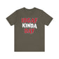 'IDGAF Kinda Day' (VS 1) (Soft, Quality Bella & Canvas <Or Comparable> Unisex Tee)