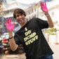 'WTF Did I Get Myself Into? (VS 1) (Soft, Quality Bella & Canvas <Or Comparable> Unisex Tee)