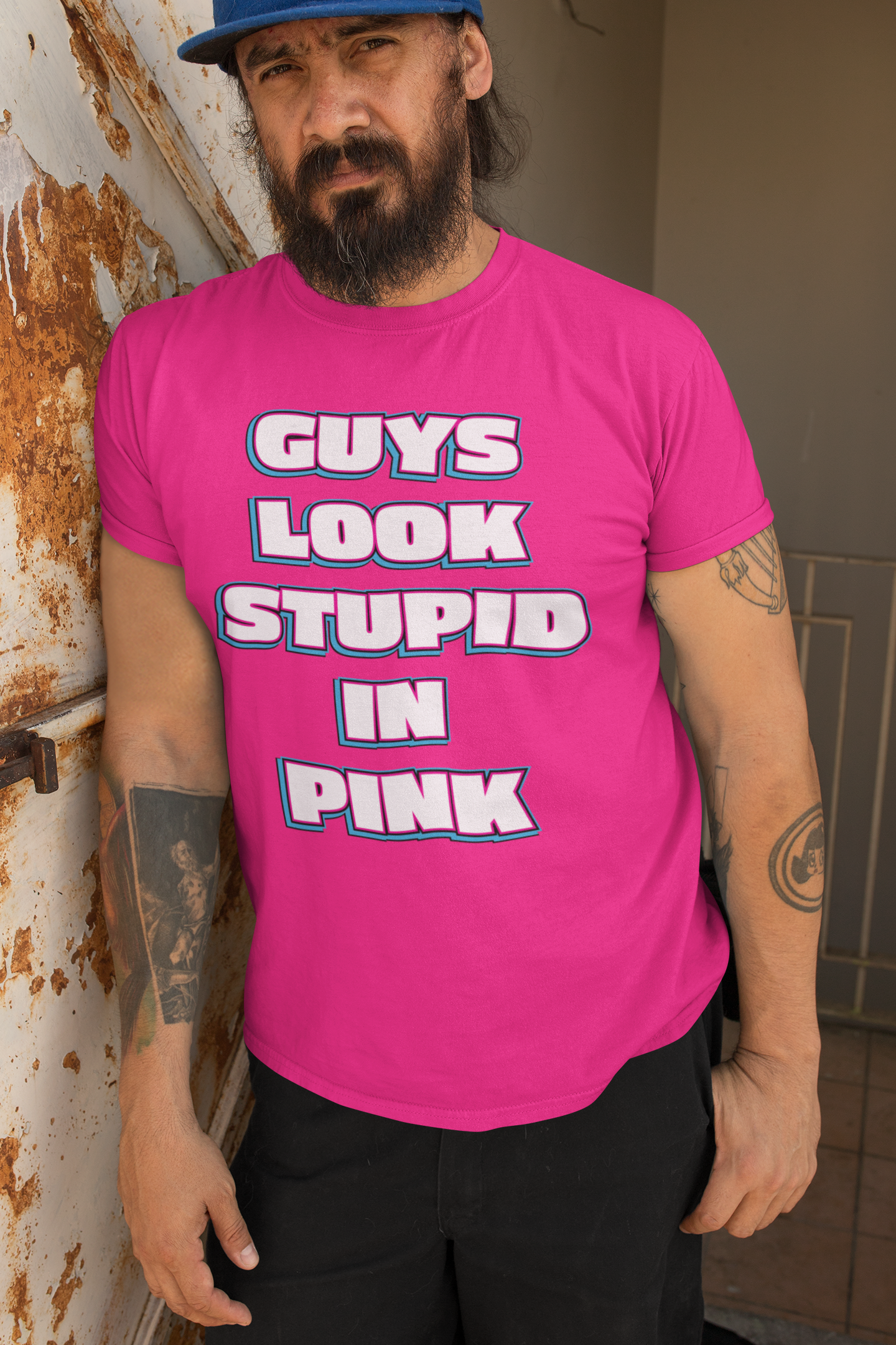 "Guys Look Stupid in Pink"