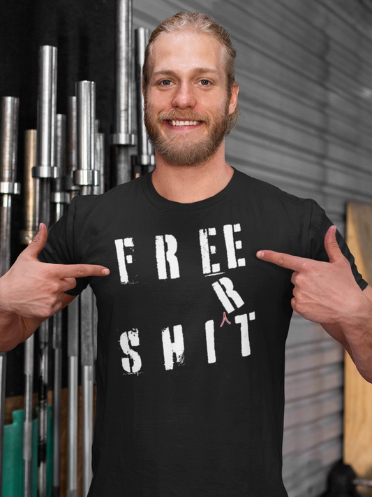 'Free Shit' (We Mean 'Shirt') (Soft, Quality Bella & Canvas <Or Comparable> Unisex Tee)