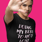 'Doing My Best To Not Lose My Shit' (VS 2)  (Soft, Quality Bella & Canvas <Or Comparable> Unisex Tee)