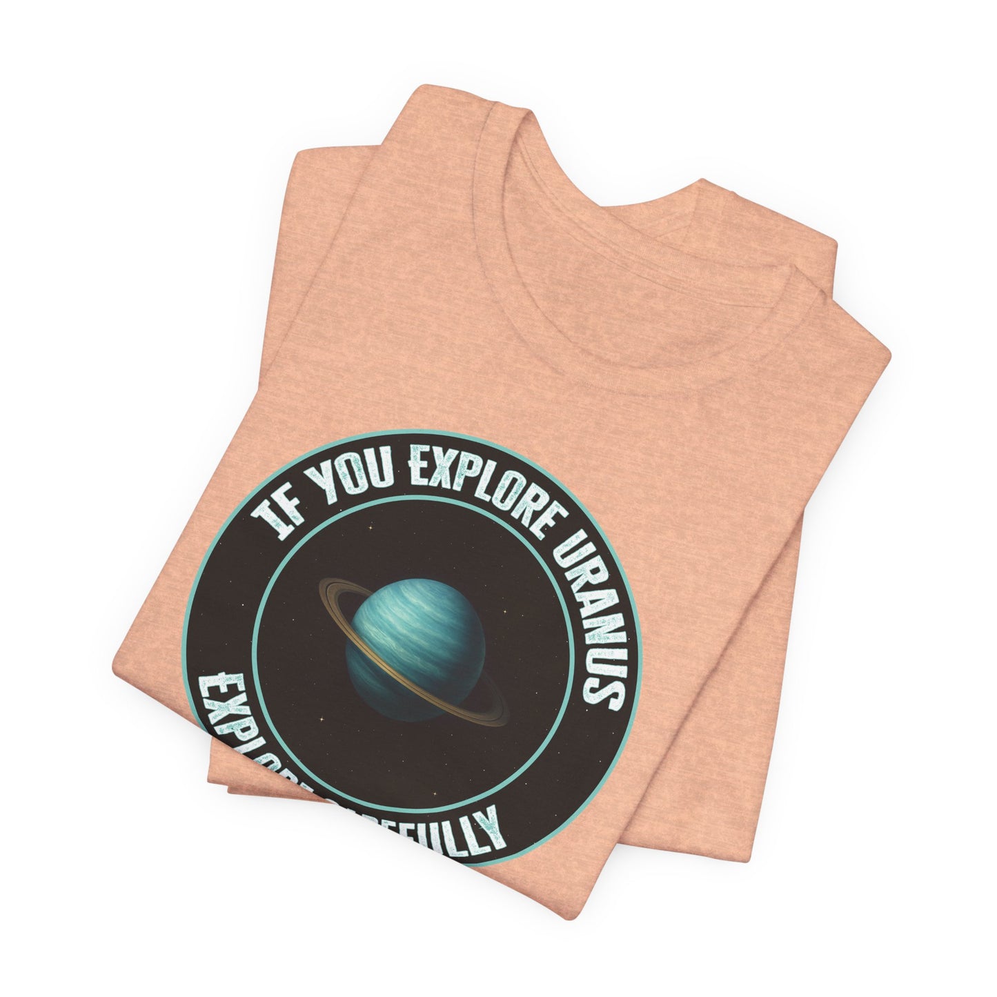'Explore Uranus' (Soft, Quality Bella & Canvas <Or Comparable> Unisex Tee)