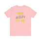 'Talk Nerdy to Me' (Soft, Quality Bella & Canvas <Or Comparable> Unisex Tee)