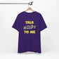 'Talk Nerdy to Me' (Soft, Quality Bella & Canvas <Or Comparable> Unisex Tee)