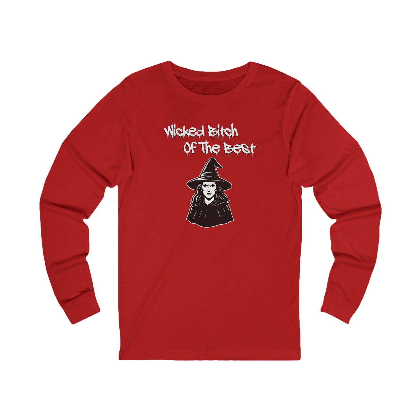 'Wicked B**** Of The Best' (Soft, Quality Bella & Canvas <Or Comparable> Unisex Tee)
