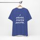 'I Never Finish Anythi...'  (Soft, Quality Bella & Canvas <Or Comparable> Unisex Tee)