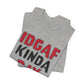 'IDGAF Kinda Day' (VS 1) (Soft, Quality Bella & Canvas <Or Comparable> Unisex Tee)