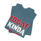 'IDGAF Kinda Day' (VS 1) (Soft, Quality Bella & Canvas <Or Comparable> Unisex Tee)