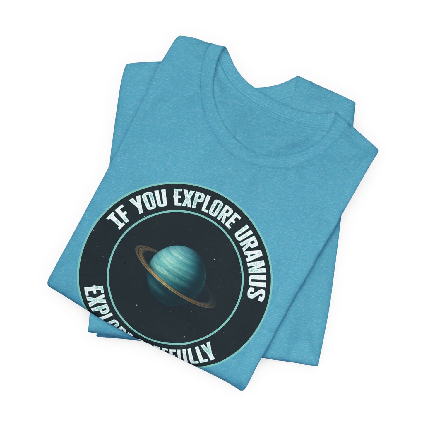'Explore Uranus' (Soft, Quality Bella & Canvas <Or Comparable> Unisex Tee)