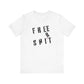 'Free Shit' (We Mean 'Shirt') (Soft, Quality Bella & Canvas <Or Comparable> Unisex Tee)