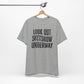 'Look Out Shitshow Underway' (VS 1) (Soft, Quality Bella & Canvas <Or Comparable> Unisex Tee)