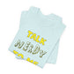 'Talk Nerdy to Me' (Soft, Quality Bella & Canvas <Or Comparable> Unisex Tee)