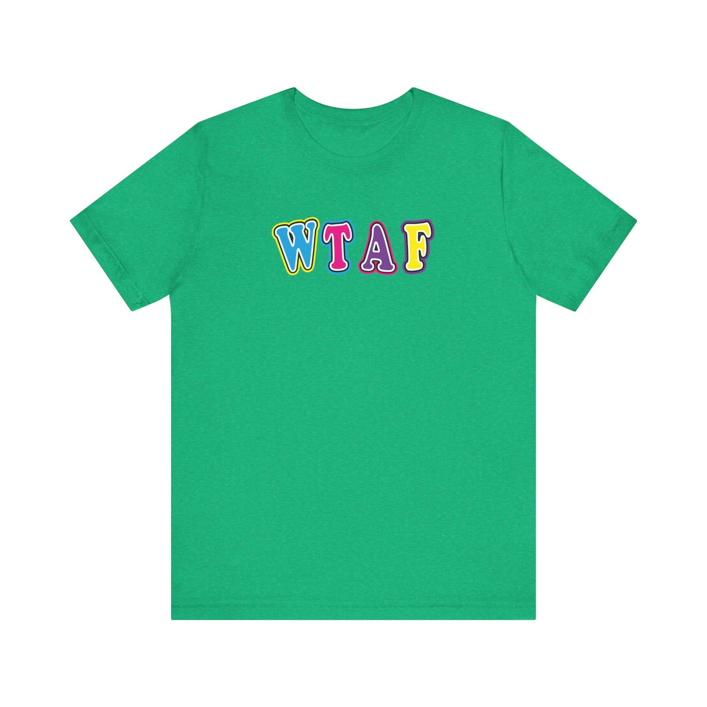 'WTAF' (VS 1) (Soft, Quality Bella & Canvas <Or Comparable> Unisex Tee)