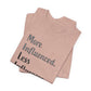 'More Influenced. Less Influencer.' (VS 2) (Soft, Quality Bella & Canvas <Or Comparable> Unisex Tee)