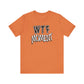 'WTF Moment' (Soft, Quality Bella & Canvas <Or Comparable> Unisex Tee)