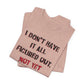'I Don't Have It All Figured Out. Not Yet Anyway.' (Soft, Quality Bella & Canvas <Or Comparable> Unisex Tee)