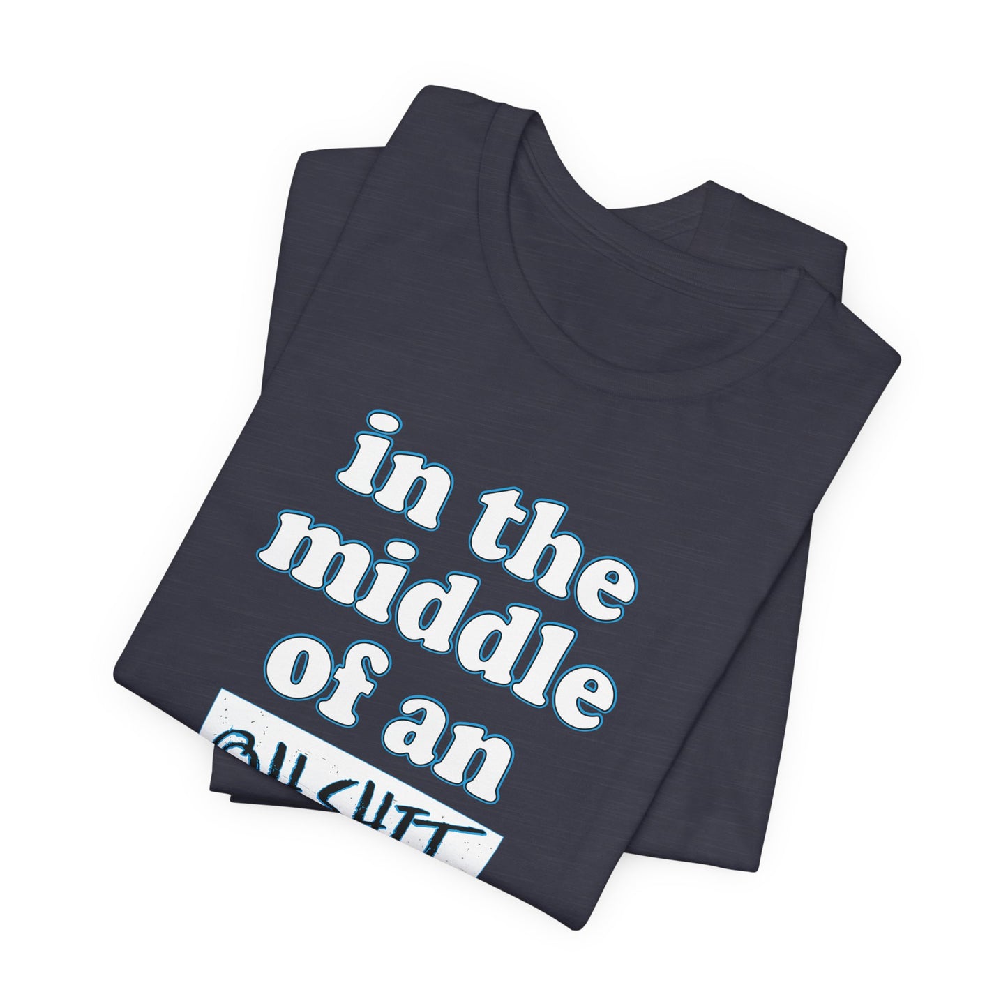 'Oh Shit Moment' (Soft, Quality Bella & Canvas <Or Comparable> Unisex Tee)