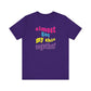 'Almost Got My Shit Together' (VS 2) (Soft, Quality Bella & Canvas <Or Comparable> Unisex Tee)
