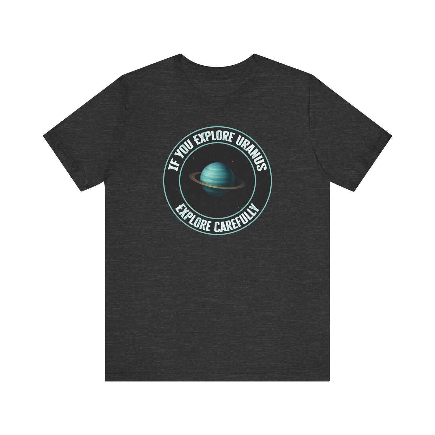 'Explore Uranus' (Soft, Quality Bella & Canvas <Or Comparable> Unisex Tee)
