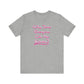 'Why Does Everyone Call Me Karen?'  (Soft, Quality Bella & Canvas <Or Comparable> Unisex Tee)