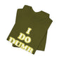 'I Do Dumb Stuff' (VS 2) (Soft, Quality Bella & Canvas <Or Comparable> Unisex Tee)