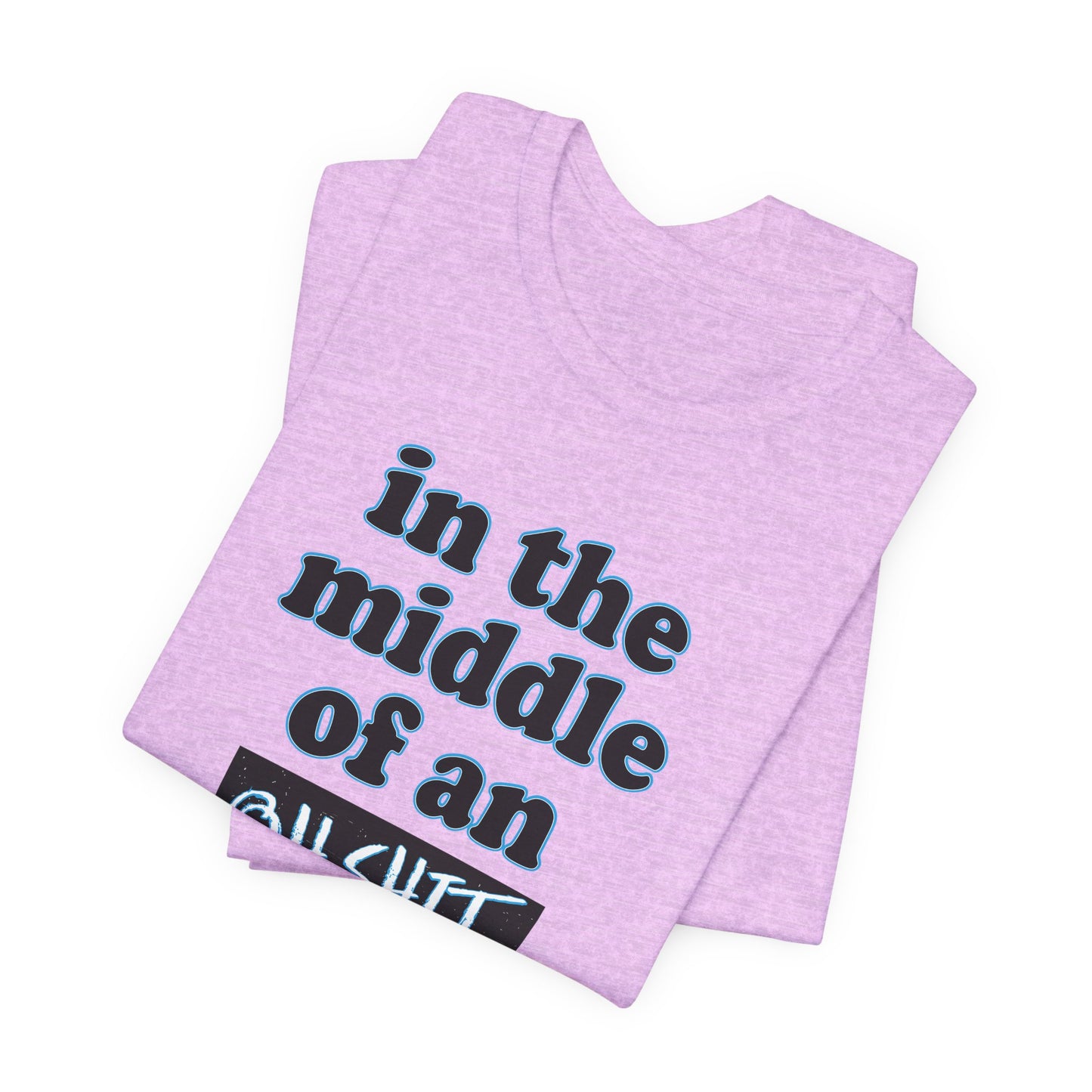 'Oh Shit Moment' (Soft, Quality Bella & Canvas <Or Comparable> Unisex Tee)