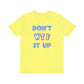 'Don't WTF It Up' (Soft, Quality Bella & Canvas <Or Comparable> Unisex Tee)
