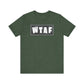 'WTAF' (VS 2) (Soft, Quality Bella & Canvas <Or Comparable> Unisex Tee)