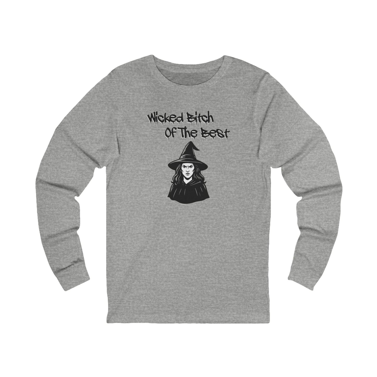 'Wicked B**** Of The Best' (Soft, Quality Bella & Canvas <Or Comparable> Unisex Tee)