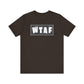 'WTAF' (VS 2) (Soft, Quality Bella & Canvas <Or Comparable> Unisex Tee)
