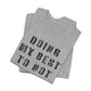 'Doing My Best To Not Lose My Shit' (VS 1) (Soft, Quality Bella & Canvas <Or Comparable> Unisex Tee)