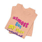 'Almost Got My Shit Together' (VS 2) (Soft, Quality Bella & Canvas <Or Comparable> Unisex Tee)