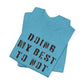 'Doing My Best To Not Lose My Shit' (VS 1) (Soft, Quality Bella & Canvas <Or Comparable> Unisex Tee)