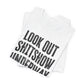 'Look Out Shitshow Underway' (VS 1) (Soft, Quality Bella & Canvas <Or Comparable> Unisex Tee)