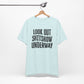 'Look Out Shitshow Underway' (VS 1) (Soft, Quality Bella & Canvas <Or Comparable> Unisex Tee)