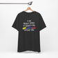 'I Am Really Sorry If Words Like Shit, Damn & Hell Offend You' (Soft, Quality Bella & Canvas <Or Comparable> Unisex Tee)