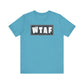 'WTAF' (VS 2) (Soft, Quality Bella & Canvas <Or Comparable> Unisex Tee)