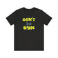 'Don't Be Dum' (VS 2) (Soft, Quality Bella & Canvas <Or Comparable> Unisex Tee)