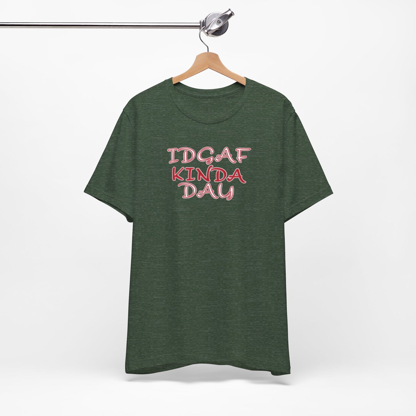 'IDGAF Kinda Day' (VS 2) (Soft, Quality Bella & Canvas <Or Comparable> Unisex Tee)