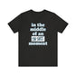 'Oh Shit Moment' (Soft, Quality Bella & Canvas <Or Comparable> Unisex Tee)