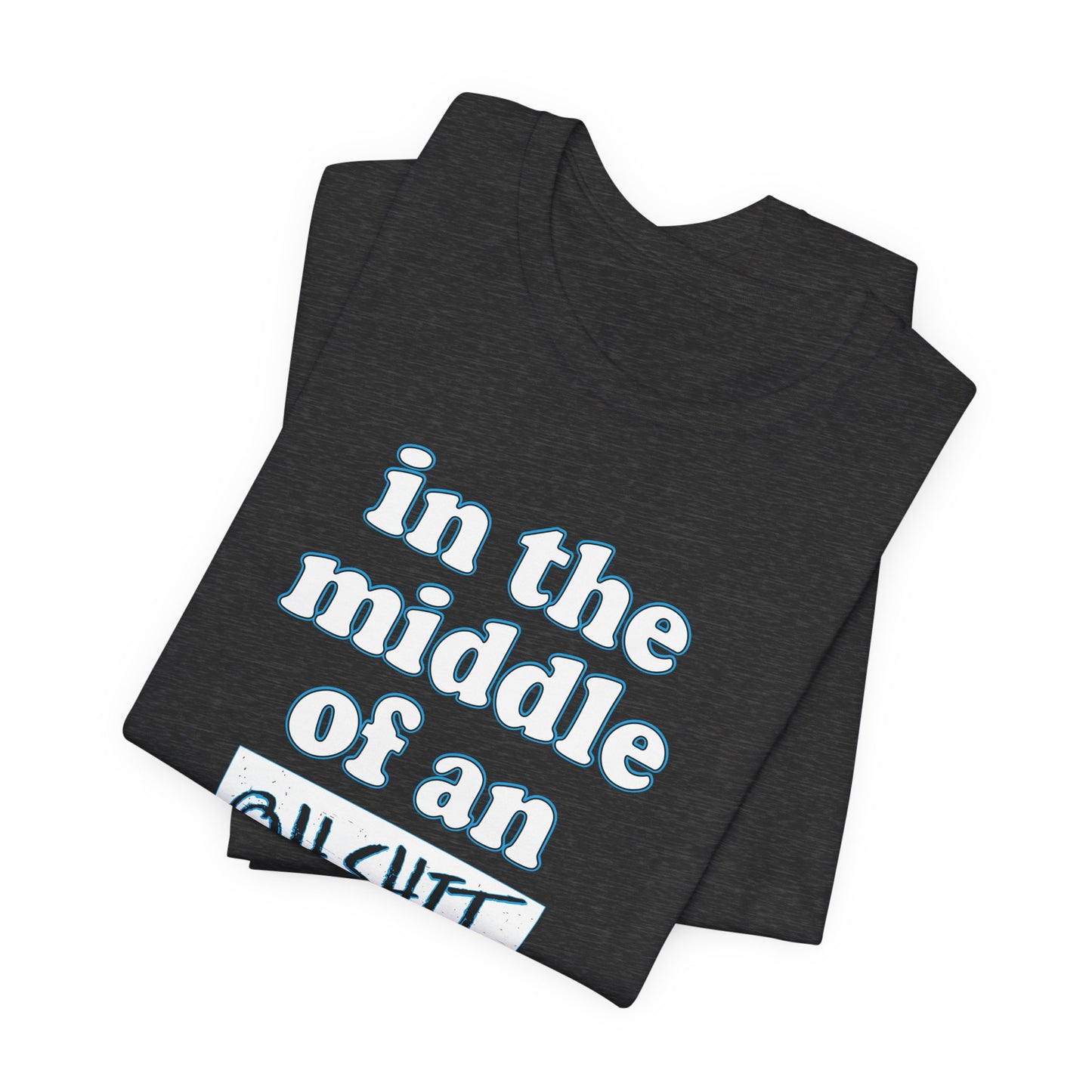 'Oh Shit Moment' (Soft, Quality Bella & Canvas <Or Comparable> Unisex Tee)