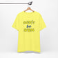 'Don't Be Dum' (VS 2) (Soft, Quality Bella & Canvas <Or Comparable> Unisex Tee)