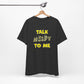 'Talk Nerdy to Me' (Soft, Quality Bella & Canvas <Or Comparable> Unisex Tee)
