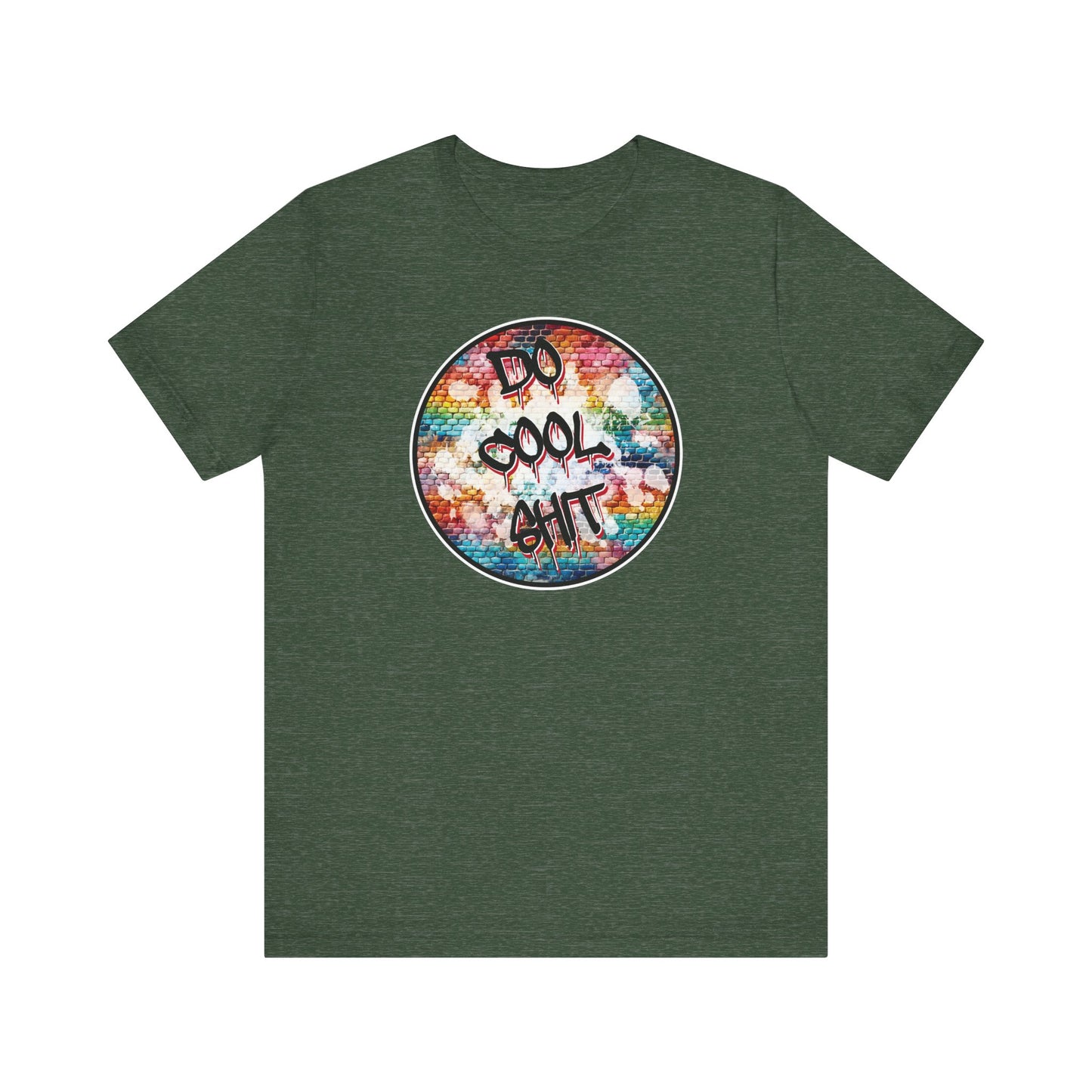 'Do Cool Shit' (Soft, Quality Bella & Canvas <Or Comparable> Unisex Tee)