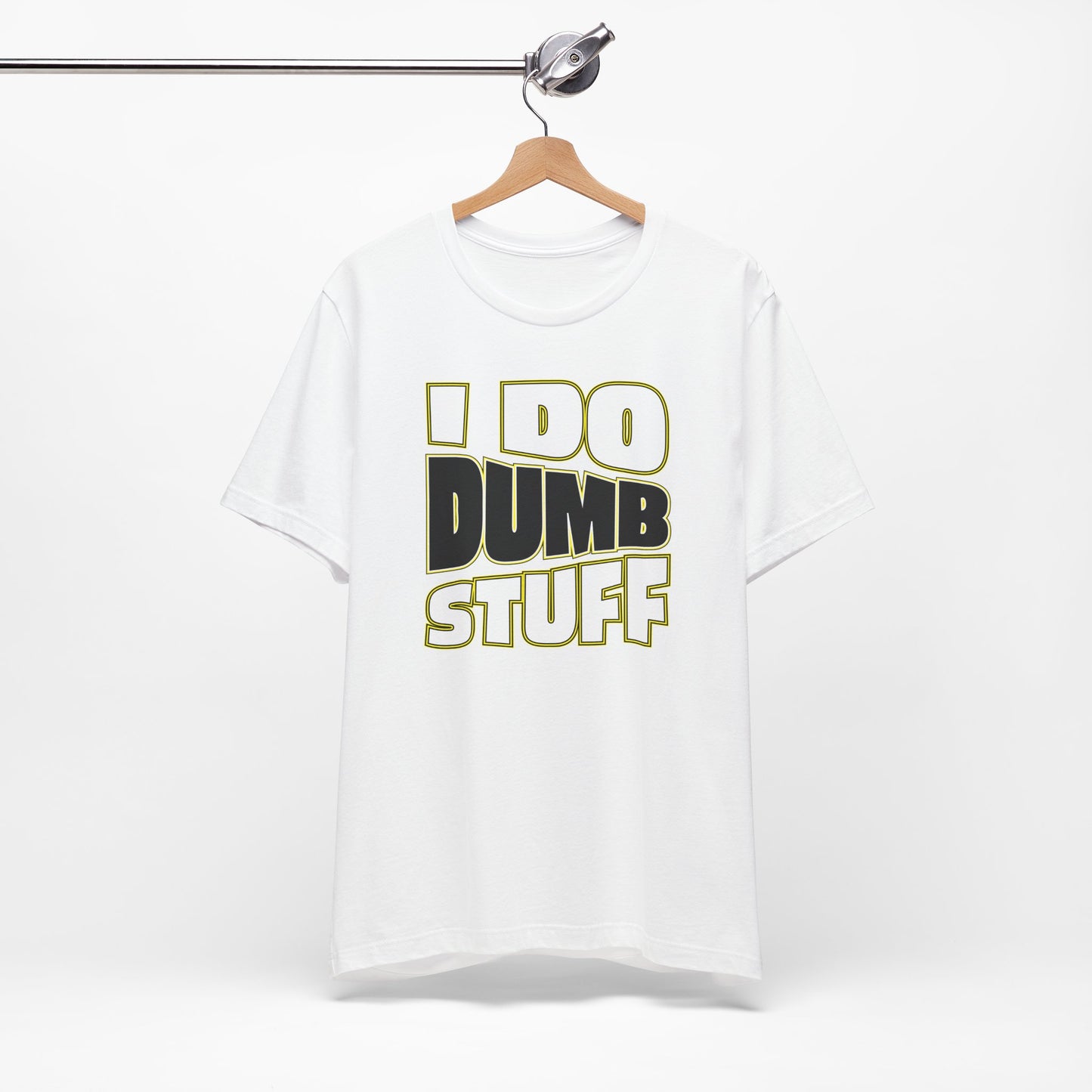 'I Do Dumb Stuff' (VS 1) (Soft, Quality Bella & Canvas <Or Comparable> Unisex Tee)