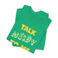 'Talk Nerdy to Me' (Soft, Quality Bella & Canvas <Or Comparable> Unisex Tee)