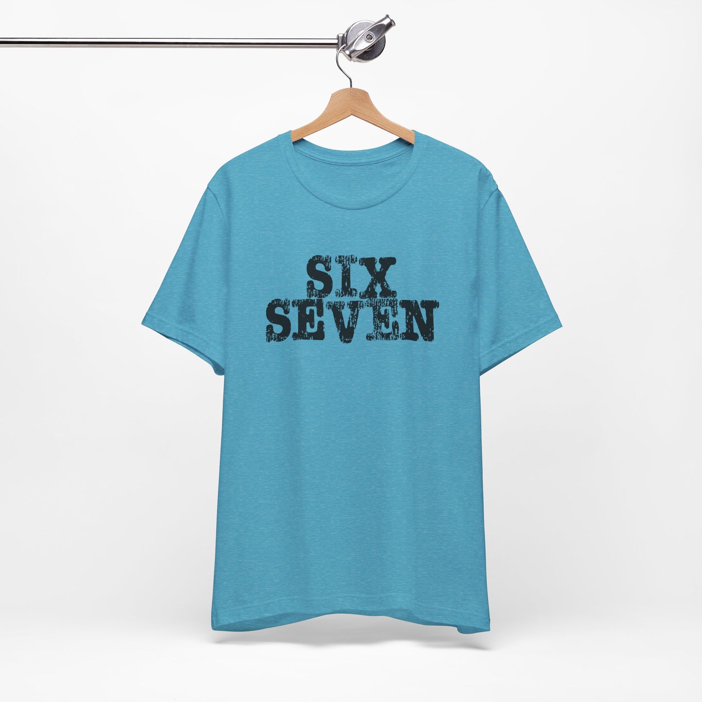 'Six Seven' (Soft, Quality Bella & Canvas <Or Comparable> Unisex Tee)