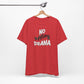 'No Effing Drama'  (Soft, Quality Bella & Canvas <Or Comparable> Unisex Tee)