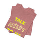 'Talk Nerdy to Me' (Soft, Quality Bella & Canvas <Or Comparable> Unisex Tee)
